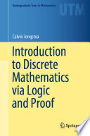 Introduction to Discrete Mathematics via Logic and Proof /
