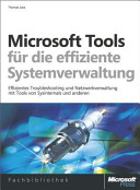 Microsoft Tools für die effiziente Systemverwaltung /