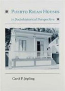 Puerto Rican houses in sociohistorical perspective /