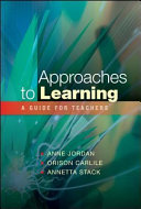 Approaches to learning : a guide for teachers /