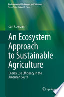 An ecosystem approach to sustainable agriculture energy use efficiency in the American South /