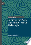 Justice in the Plays and Films of Martin McDonagh /