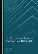 English language teaching now and how it could be /