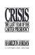 Crisis : the last year of the Carter presidency /