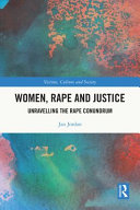 Women, rape and justice : unravelling the rape conundrum /