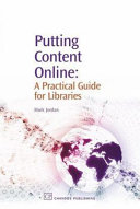 Putting content online : a practical guide for libraries /