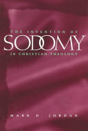 The invention of sodomy in Christian theology /