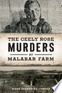 The Ceely Rose murders at Malabar Farm /