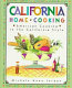 California home cooking : American cooking in the California style /