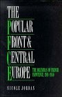 The popular front and  Central Europe : the dilemmas of French impotence, 1918-1940 /