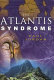 The Atlantis syndrome /