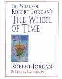 The world of Robert Jordan's The wheel of time /