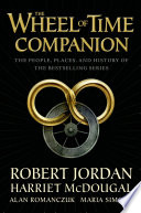 The wheel of time companion : the people, places, and history of the bestselling series /
