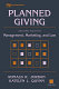 Planned giving : management, marketing, and the law /
