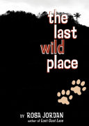 The last wild place /