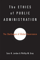 The ethics of public administration : the challenges of global governance /