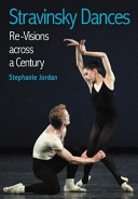 Stravinsky dances : re-visions across a century /