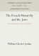 The French monarchy and the Jews : from Philip Augustus to the last Capetians /