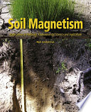 Soil magnetism : applications in pedology, environmental science and agriculture /