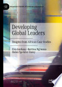 Developing global leaders : insights from African case studies /
