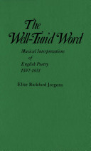 The well-tun'd word : musical interpretations of English poetry, 1597-1651 /