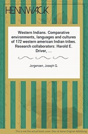 Western Indians : comparative environments, languages, and cultures of 172 western American Indian tribes /