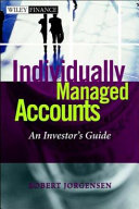 Individually managed accounts : an investor's guide /