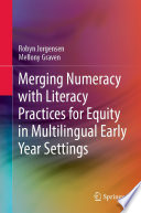 Merging Numeracy with Literacy Practices for Equity in Multilingual Early Year Settings /