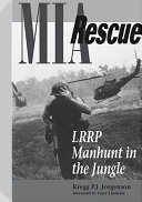 MIA rescue : LRRP manhunt in the jungle /