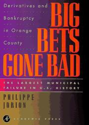 Big bets gone bad : derivatives and bankruptcy in Orange County /