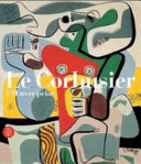 Le Corbusier (Charles Edouard Jenneret) : catalogue raisonné de l'oeuvre peint /
