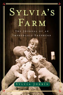 Sylvia's farm : the journal of an improbable shepherd /