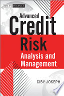 Advanced credit risk analysis and management : an indispensable book on credit and finance for better risk management /