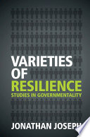 Varieties of resilience : studies in governmentality /
