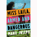 Miss Laila, armed and dangerous /