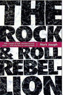 The rock & roll rebellion : why people of faith abandoned rock music -- and why they're coming back  /