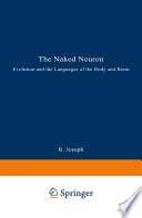 The naked neuron : evolution and the languages of the body and brain /