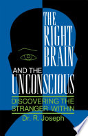 The right brain and the unconscious : discovering the stranger within /