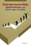 Entrepreneurship, innovations and start-ups in India /