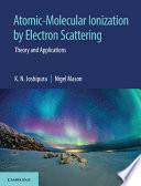 Atomic-molecular ionization by electron scattering : theory and applications /