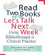 Read two books and let's talk next week : using bibliotherapy in clinical practice /