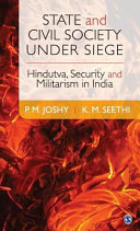 State and civil society under siege : Hindutva, security and militarism in India /