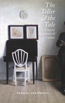 The teller & the tale : essays on literature & culture, 1990-2015 /