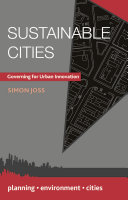 Sustainable cities : governing for urban innovation /