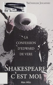 Shakespeare, c'est moi : la confession d'Edward de Vere /