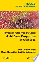 Physical chemistry and acid-base properties of surfaces /