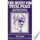 The quest for total peace : the political thought of Roger Martin du Gard /