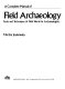 A complete manual of field archaeology : tools and techniques of field work for archaeologists /