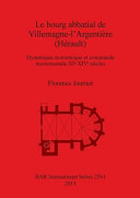 Le bourg abbatial de Villemagne-l'Argentière (Hérault) : dynamique économique et commande monumentale XIe-XIVe siècles /