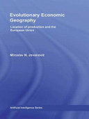 Evolutionary economic geography : location of production and the European Union /
